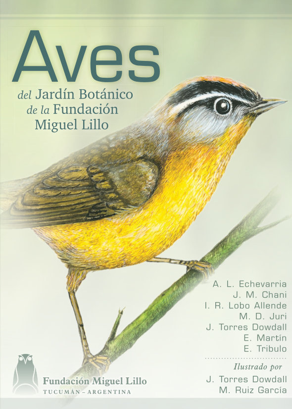 Aves del Jardín Botánico (2007) Fundación Miguel Lillo