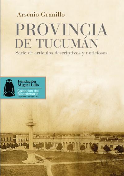 Portada de Provincia de Tucumán, serie de artículos descriptivos y noticiosos