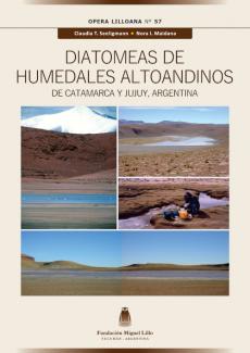 Opera Lilloana 57 (2024): Diatomeas de Humedales Altoandinos de Catamarca y Jujuy, Argentina