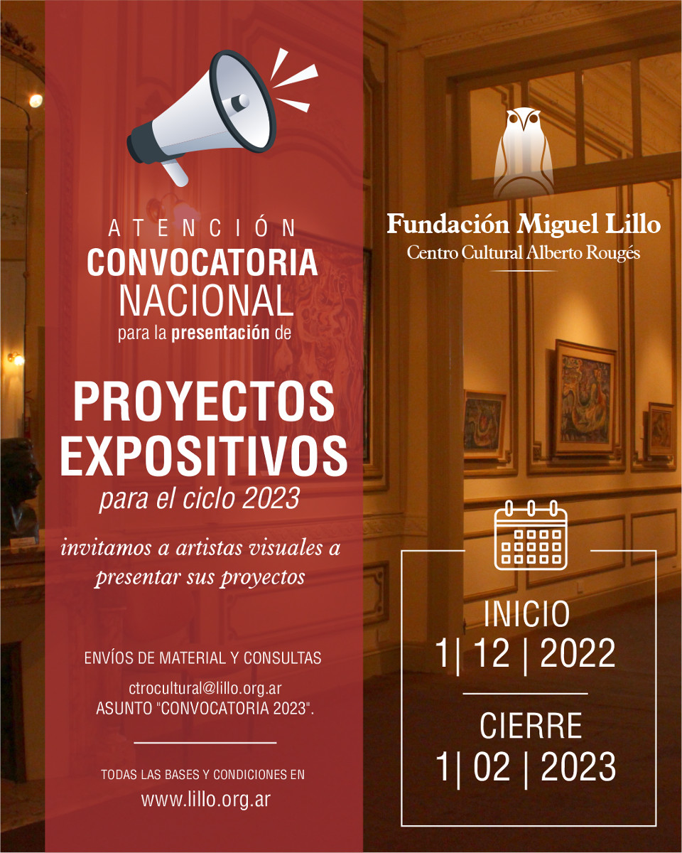 Convocatoria Nacional Centro Cultural Rougés, Fundación Miguel Lillo.
